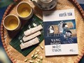 Thưởng trà, thưởng văn: Dư vị trà trong lòng văn thơ Việt