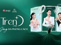 Phái đẹp tự tin tỏa sáng đa phong cách cùng TrenD by DOJI