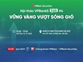 VPBankS Talk 04 với chủ đề “Vững vàng vượt sóng gió” có gì đặc biệt?