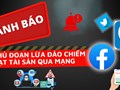 Phòng ngừa lừa đảo chiếm đoạt tài sản trên không gian mạng