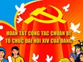 Hoàn tất công tác chuẩn bị Đại hội đại biểu toàn quốc lần thứ XIV của Đảng