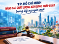 TP. Hồ Chí Minh nâng cao chất lượng xây dựng pháp luật trong kỷ nguyên mới