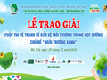 Ấn tượng Lễ trao giải Cuộc thi vẽ tranh về Bảo vệ môi trường trong học đường với chủ đề “Ngôi trường xanh”