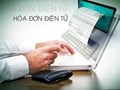 Quyết liệt đấu tranh ngăn chặn, gian lận hóa đơn điện tử