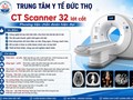 Trung tâm Y tế Đức Thọ: Chụp CT Scanner 32 lát cắt – Đọc và chẩn đoán trực tiếp bởi chuyên gia bệnh viện Trung ương Huế