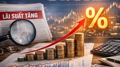Lãi suất tiền gửi tăng trở lại, người vay đối mặt áp lực nào?