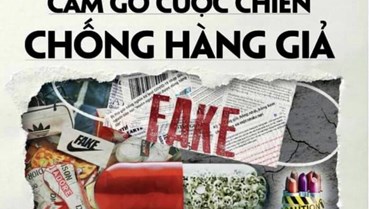 Chống hàng giả, hàng nhái: Cuộc chiến chưa hồi kết