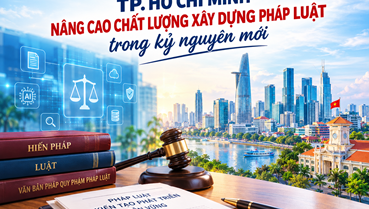 TP. Hồ Chí Minh nâng cao chất lượng xây dựng pháp luật trong kỷ nguyên mới