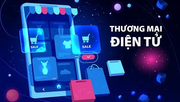 Thương mại điện tử Việt Nam tăng tốc trong kỷ nguyên số