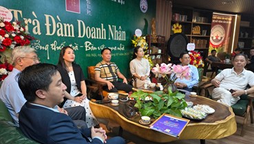 Câu lạc bộ Trà Doanh nhân: Khi hương trà dẫn lối giao thương 