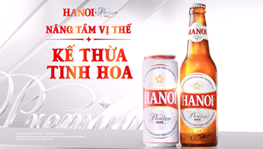 Hanoi Premium - Nâng tầm vị thế kế thừa tinh hoa 