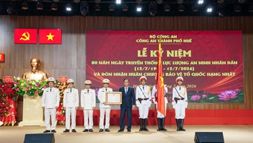Công an TP. Huế đón nhận Huân chương Bảo vệ Tổ quốc hạng Nhất