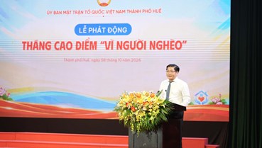 Huế phát động Tháng cao điểm “Vì người nghèo” năm 2026
