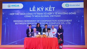 Tổ hợp y tế Phương Đông và MCA Global Vietnam hợp tác phát triển Trung tâm Ung bướu Công nghệ cao