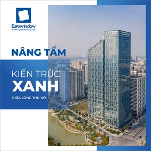 Thúc đẩy phát triển công trình xanh – Vai trò tích cực của doanh nghiệp ngành VLXD