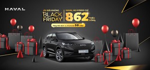 Black Friday - ưu đãi khủng -  sở hữu xe Haval H6 Hybrid chỉ với giá 862 triệu đồng