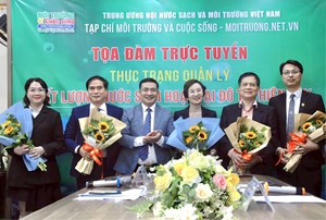 [Tọa đàm trực tuyến]: "Thực trạng quản lý chất lượng nước sinh hoạt tại đô thị hiện nay"