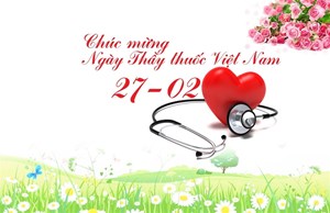 Kỷ niệm Ngày Thầy thuốc Việt Nam (27/2) - Phát triển ngành y “hai trong một”