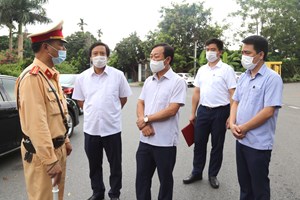 Phú Thọ: Chủ tịch UBND tỉnh Bùi Văn Quang kiểm tra chốt kiểm soát phòng chống dịch COVID- 19