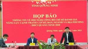 Quảng Ninh: Họp báo công bố chỉ số đánh giá năng lực cạnh tranh cấp sở, ban, ngành và địa phương