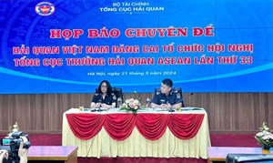 Hải quan Việt Nam đăng cai Hội nghị Tổng cục trưởng Hải quan các nước ASEAN lần thứ 33