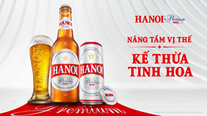 Hanoi Premium - Kế thừa tinh hoa, khát khao vươn tầm vị thế