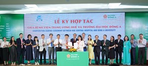 Trường Đại học Đông Á và Bệnh viện Trung ương Huế hợp tác đào tạo nguồn nhân lực lĩnh vực y tế