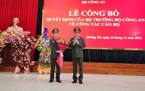 Điều động, bổ nhiệm Giám đốc Công an tỉnh Quảng Trị làm Phó Cục trưởng An ninh kinh tế
