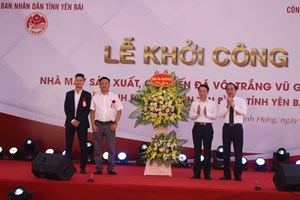 Yên Bái: Khởi công xây dựng Nhà máy sản xuất chế biến đá vôi trắng Vũ Gia