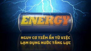 Nguy cơ tiềm ẩn từ việc lạm dụng nước tăng lực