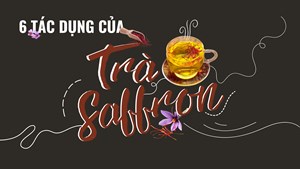 6 tác dụng của trà Saffron 