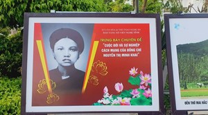 Nghệ An: Trưng bày chuyên đề “Cuộc đời và sự nghiệp cách mạng của đồng chí Nguyễn Thị Minh Khai”