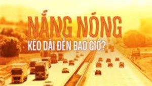 Nắng nóng kỷ lục 27 năm kéo dài đến bao giờ?