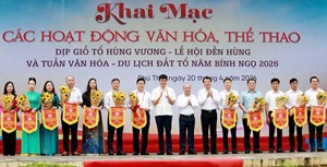 Khai mạc chuỗi các hoạt động văn hóa, thể thao tại Lễ hội Đền Hùng 2026