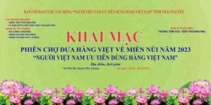 Thái Nguyên: Tổ chức phiên chợ “đưa hàng Việt về miền núi” năm 2023