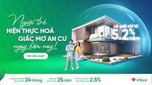 VPBank triển khai gói vay mua nhà ưu đãi dành cho giới trẻ với lãi suất chỉ từ 5,2%/năm