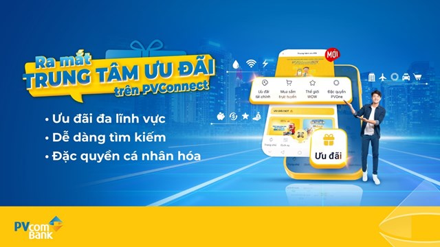 PVcomBank ch&iacute;nh thức ra mắt &ldquo;Trung t&acirc;m ưu đ&atilde;i&rdquo; tr&ecirc;n ứng dụng PVConnect &nbsp;