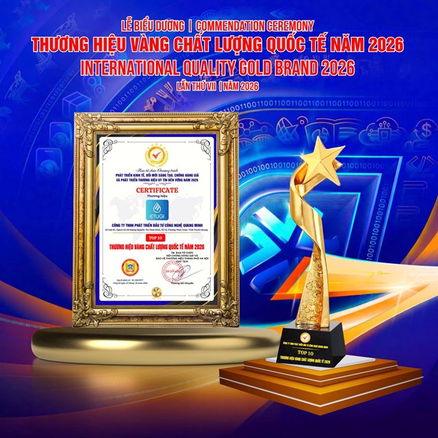 ETUGI được vinh danh trong Top 10 Thương hiệu V&agrave;ng Chất lượng Quốc tế năm 2026