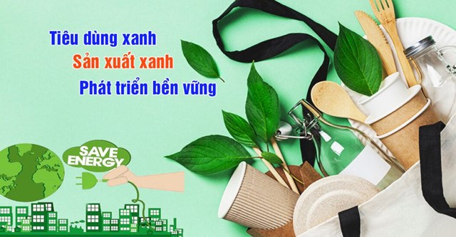 Lựa chọn ti&#234;u d&#249;ng “xanh”, th&#250;c đẩy ph&#225;t triển bền vững - Ảnh 2