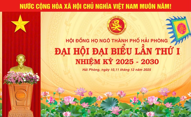 Đại hội đại biểu lần thứ I Hội đồng họ Ng&ocirc; th&agrave;nh phố Hải Ph&ograve;ng, nhiệm kỳ 2025 &ndash; 2030