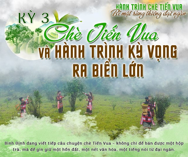 B&#224;i cuối: Ch&#232; tiến vua v&#224; h&#224;nh tr&#236;nh kỳ vọng ra biển lớn - Ảnh 1