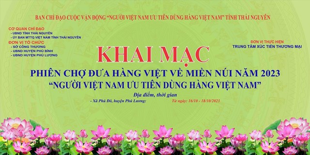 Khai mạc phiên chợ đưa hàng Việt Nam về miền núi năm 2023 từ ngày 16 đến ngày 18/10/2023 tại sân vận động xã Phú Đô huyện Phú Lương.