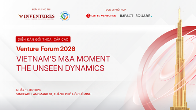 Khởi động Venture Forum 2026 với chủ đề &ldquo;Vietnam&rsquo;s M&amp;A Moment &ndash; The Unseen Dynamics&rdquo;