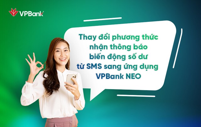 VPBank miễn ph&#237; trọn đời cho kh&#225;ch h&#224;ng theo d&#245;i biến động số dư tr&#234;n VPBank NEO - Ảnh 1